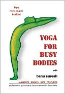 Banu Suresh: Yoga for Busy Bodies