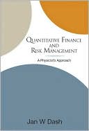 Book cover image of Quantitative Finance and Risk Management: A Physicist's Approach by Jan W. Dash