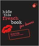 Book cover image of Berlitz Hide This French Book for Lovers by Berlitz Publishing