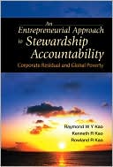 Rowland R Kao: Entrepreneurial Approach to Stewardship Accountabilityn: Corporate Residual and Global Poverty