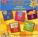 Book cover image of My House Mandarin Chinese Lift-the-Flap Board Book: Wo de Jia by Berlitz Kids