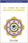 Book cover image of El Libro de Oro de Saint Germain by Saint Germain