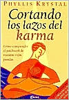 Book cover image of Cortando Los Lazos Del Karma by Phyllis Krystal
