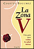 Colette Bouchez: La Zona V (The V zone)