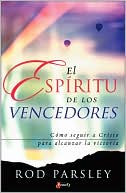 Book cover image of El espiritu de los vencedores (He Came First: Following Christ to Spiritual Breakthrough) by Rod Parsley