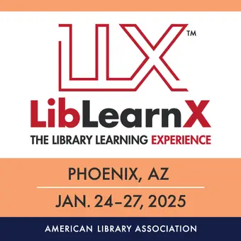LibLearnX 2025 LLX - LibLearnX The Library Learning Experience - Phoenix, AX - Jan. 24-27, 2025 - American Library Association
