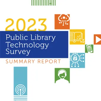 2023 Public Library Technology Survey Summary Report Report cover: 2023 Public Library Technology Survey Summary Report